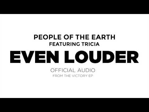People of the Earth - Even Louder - (Official Audio)