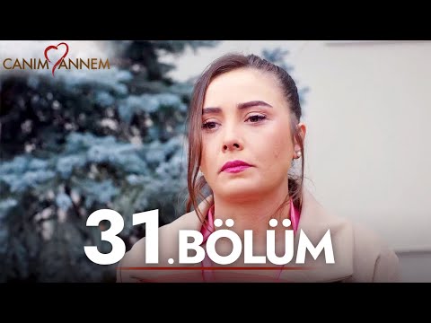 Canım Annem - 31. Bölüm