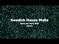 Swedish House Mafia - Don't you worry child ...