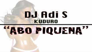 DJ Adi S - Abo Pikena ( Kuduro )