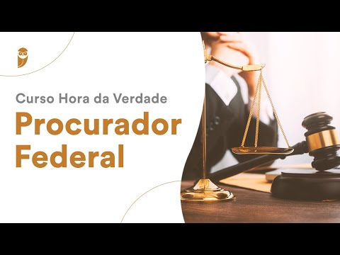 Curso Hora da Verdade: Procurador Federal - Fazenda Pública em Juízo