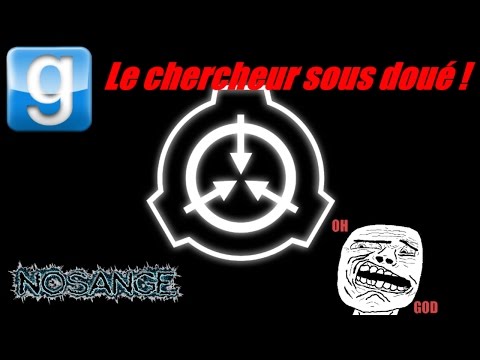 [GMOD] SCP RP - Le chercheur sous-doué !