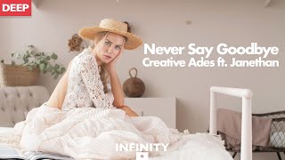 Creative Ades ft. Janethan - Never Say Goodbye (INFINITY) #enjoybeauty