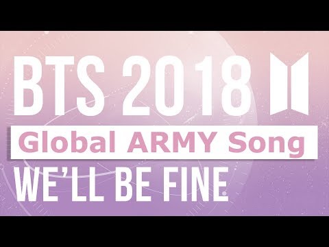 Global ARMY Song for BTS - "We'll Be Fine" by Gracie Ranan ft. ARMY (2018 MV) Video