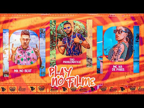 TAU PROBLEMÁTICO E MC KA DE PARIS - PLAY NO FILME (MK NO BEAT)