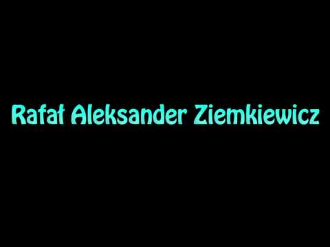 Learn How To Pronounce Rafal Aleksander Ziemkiewicz