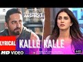 Kalle Kalle Lyrical | Chandigarh Kare Aashiqui |Ayushmann K, Vaani K |Sachin-Jigar Ft. Priya Saraiya