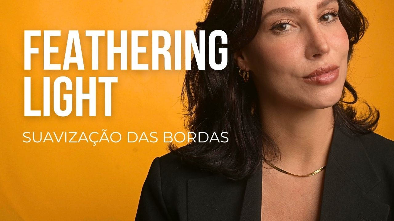 Feathering Light: O Que É e Por Que Ele NÃO Suaviza a Sombra