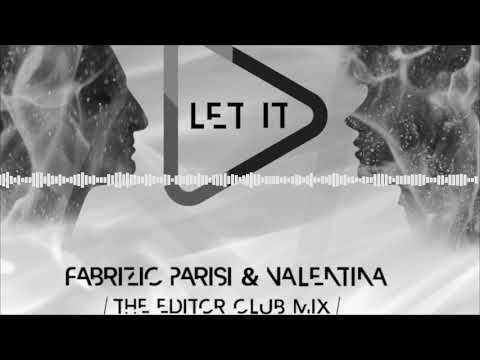 Fabrizio Parisi & Valentina - Let It Play (The Editor Club Mix)