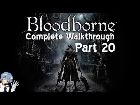 Bloodborne Walkthrough Part 20: The One Reborn