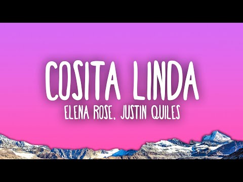ELENA ROSE, Justin Quiles - COSITA LINDA