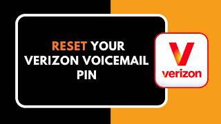 How to Reset Your Verizon Voicemail PIN