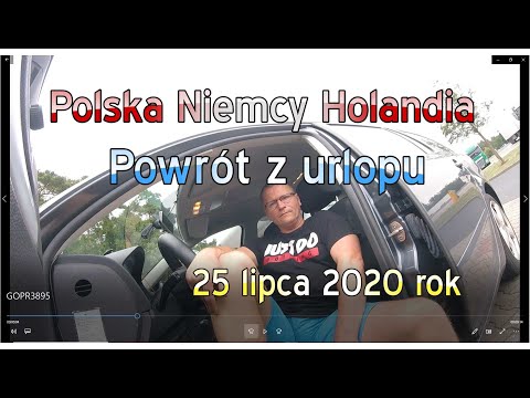 Trasa Polska Niemcy Holandia. Powrót z urlopu. Urlop 2020 rok