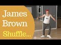 How to do James Brown Shuffle  - Detailed Breakdown (From 5X Hip Hop Course)