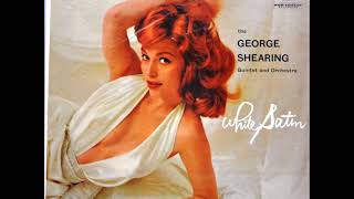 George Shearing -  White Satin ( Full Album )