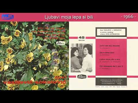 Duet Vasiljevic i Sokolovic - Ljubavi moja lepa si bili - (Audio 1966)