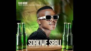 Download lagu Blaq Major - Sdakiwe Sbali (Ft. Bless The Gentleman & Dj Kap) mp3