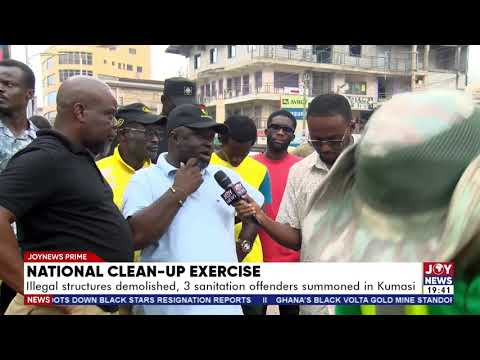 National Clean-Up Exercise: Illegal structures demolished, 3 sanitation offenders summoned in Kumasi