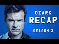 Ozark - Season 3 Recap
