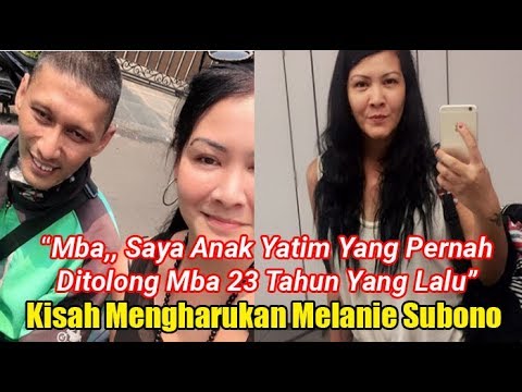 Kisah Haru Melanie Subono Bertemu Yang Pernah Ditolong 23 Tahun Lalu