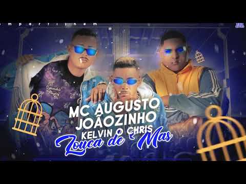 mc augusto e joaozinho feat kevin o chris louca de mais