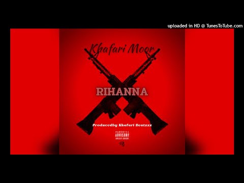 Khafari Moor - Rihanna (Official Audio) 🎹 Produced by Khafari Beatzzz