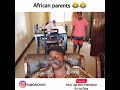 African parents 😂 😂. TV series