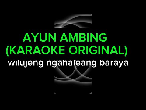 AYUN AMBING (KARAOKE ORIGINAL)