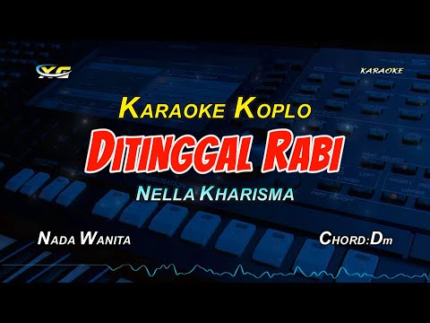 NELLA KHARISMA DITINGGAL RABI KARAOKE KOPLO  (YAMAHA PSR - S 775)