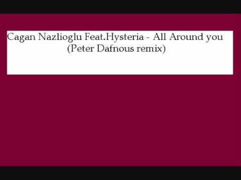 Cagan Nazlioglu Feat. Hysteria - All Around You (Peter Dafnous Mix) Trance/Tiesto