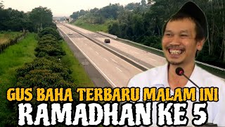 Download lagu Gus Baha Terbaru Malam Ini Ramadhan Ke 5 mp3