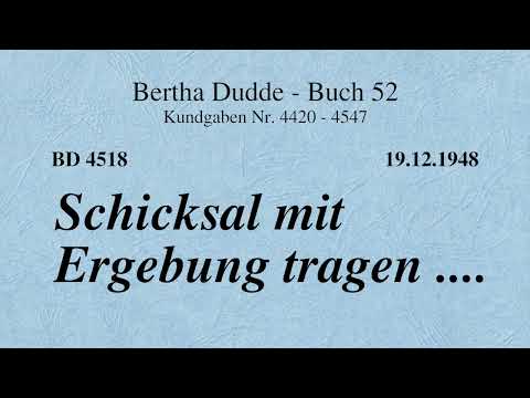 BD 4518 - SCHICKSAL MIT ERGEBUNG TRAGEN ....