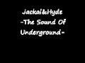 Jackal & Hyde - The Sound of Underground 