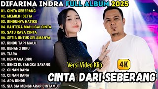 Download lagu DIFARINA INDRA - CINTA DARI SEBERANG - RINDUNYA HATIKU - MEMILIH SETIA - OM ADELLA FULL ALBUM 2025 mp3
