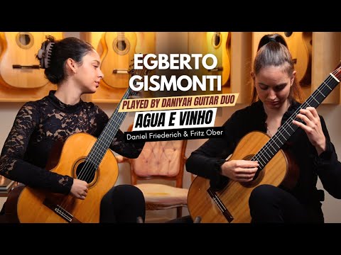 Daniyah Guitar Duo play Agua e Vinho by Egberto Gismonti on Daniel Friederich & Fritz Ober Guitars