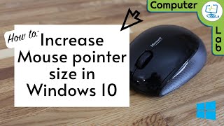 How To: Increase mouse pointer size in Windows 10