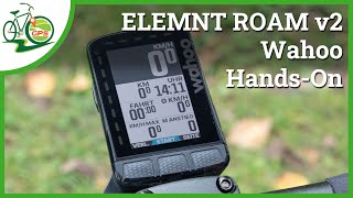 Wahoo ELEMNT ROAM v2 - Hands-On und erste Erfahrungen