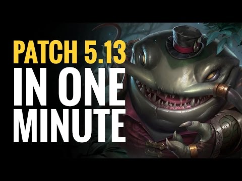 League of Legends - Patch 5.13 in One Minute