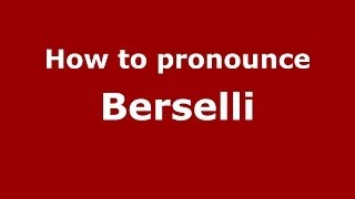 How to pronounce Berselli