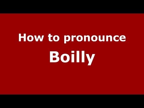 How to pronounce Boilly