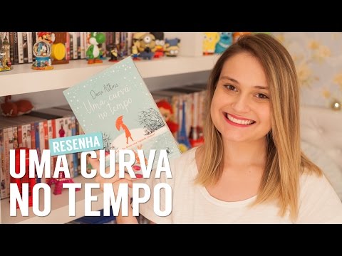 Resenha: Uma curva no tempo! - Dani Atkins