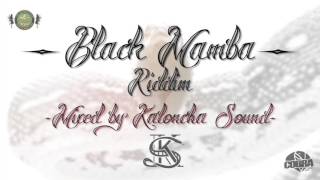 Black Mamba riddim mix By Kaloncha Sound.-Cobrastudio 2015