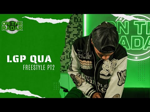 The LGP Qua "On The Radar" Freestyle (PART 2)
