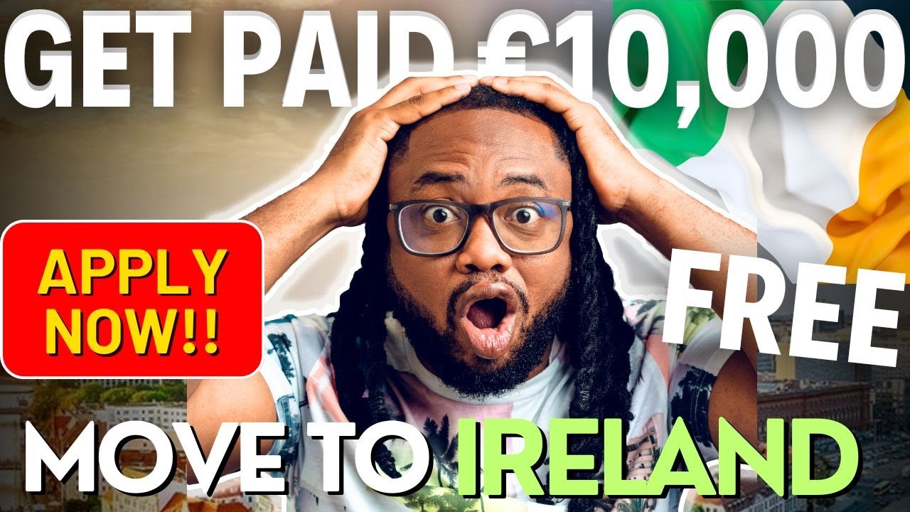 Get Paid €10000 when you Move to Ireland! | Move Abroad for Free
