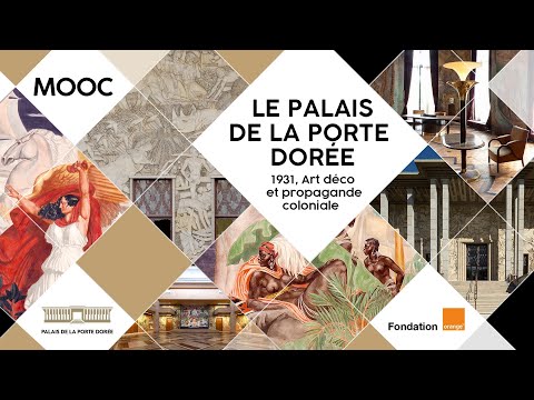 MOOC Le Palais de la Porte Dorée - Un palais Art déco