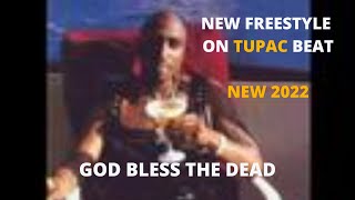 New FREESTYLE on 2Pac God Bless The Dead Beat (UNRELEASED Part 1) #tupac #tupacshakur #rap #hiphop