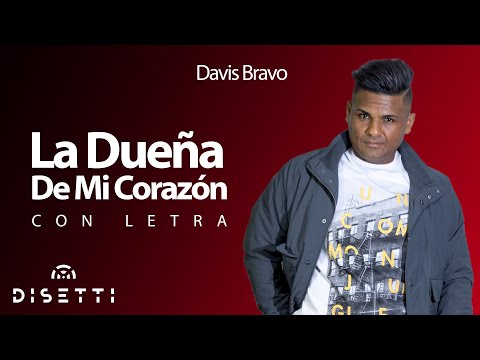 Davis Bravo - La Dueña De Mi Corazón | Salsa Romántica Con Letra