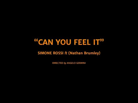 Simone Rossi Ft. Nathan Brumley - Can You Feel It - Official Video