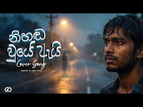 Nihada Wuye – Cover Song | Originally by Gayan Perera | Sinhala Love Song