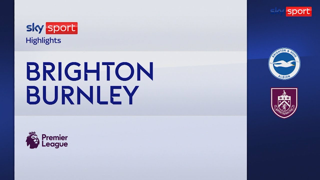 Brighton vs Burnley Full Match Highlights
